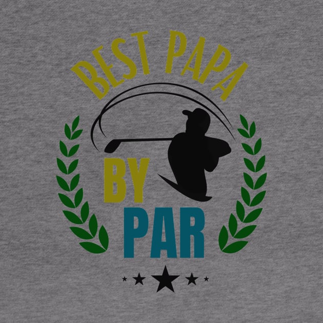 Dad Golfer Best Papa By Par Golfing Father by Foxxy Merch